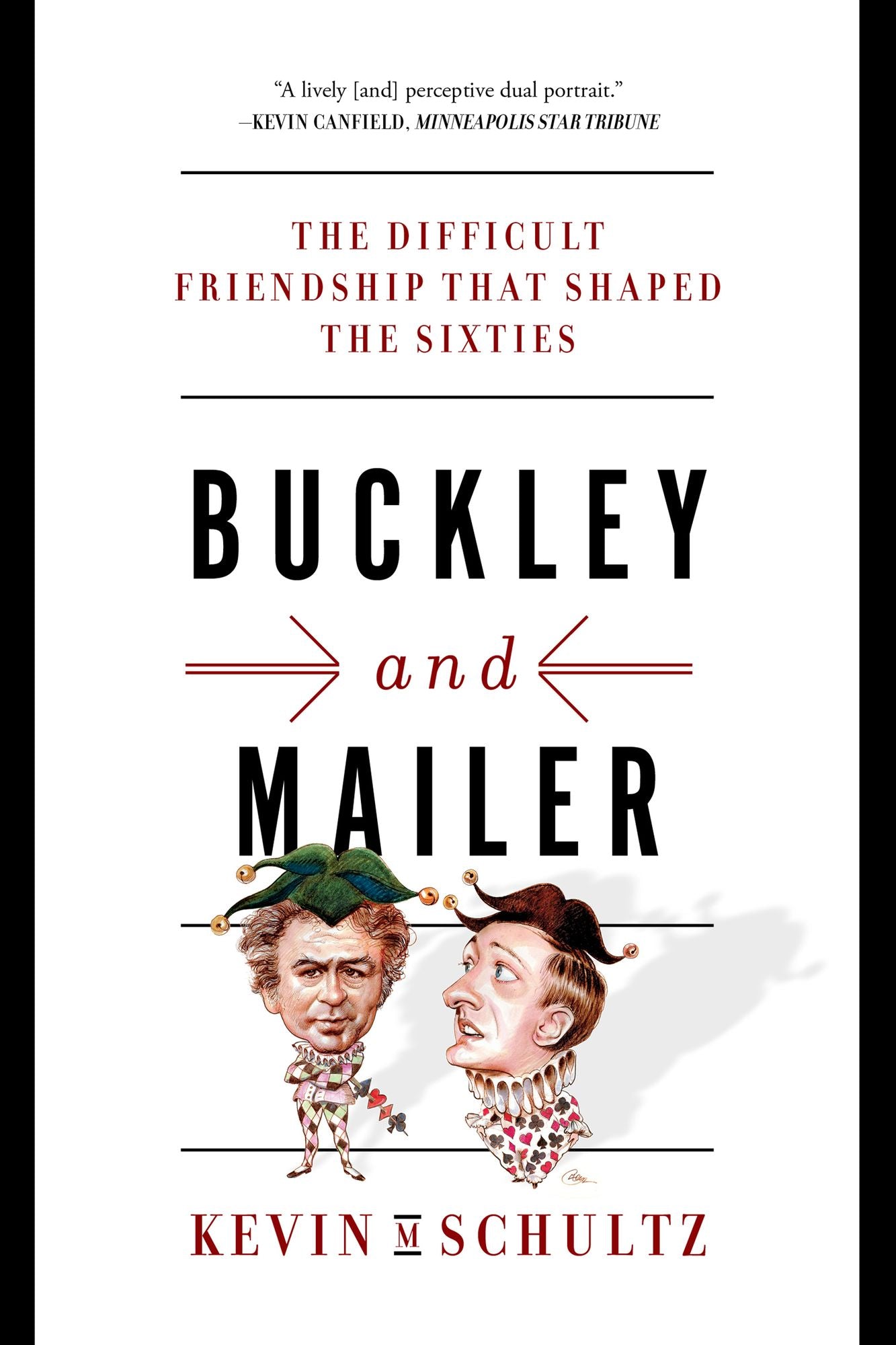 Buckley and Mailer: The Difficult Friendship That Shaped the Sixties