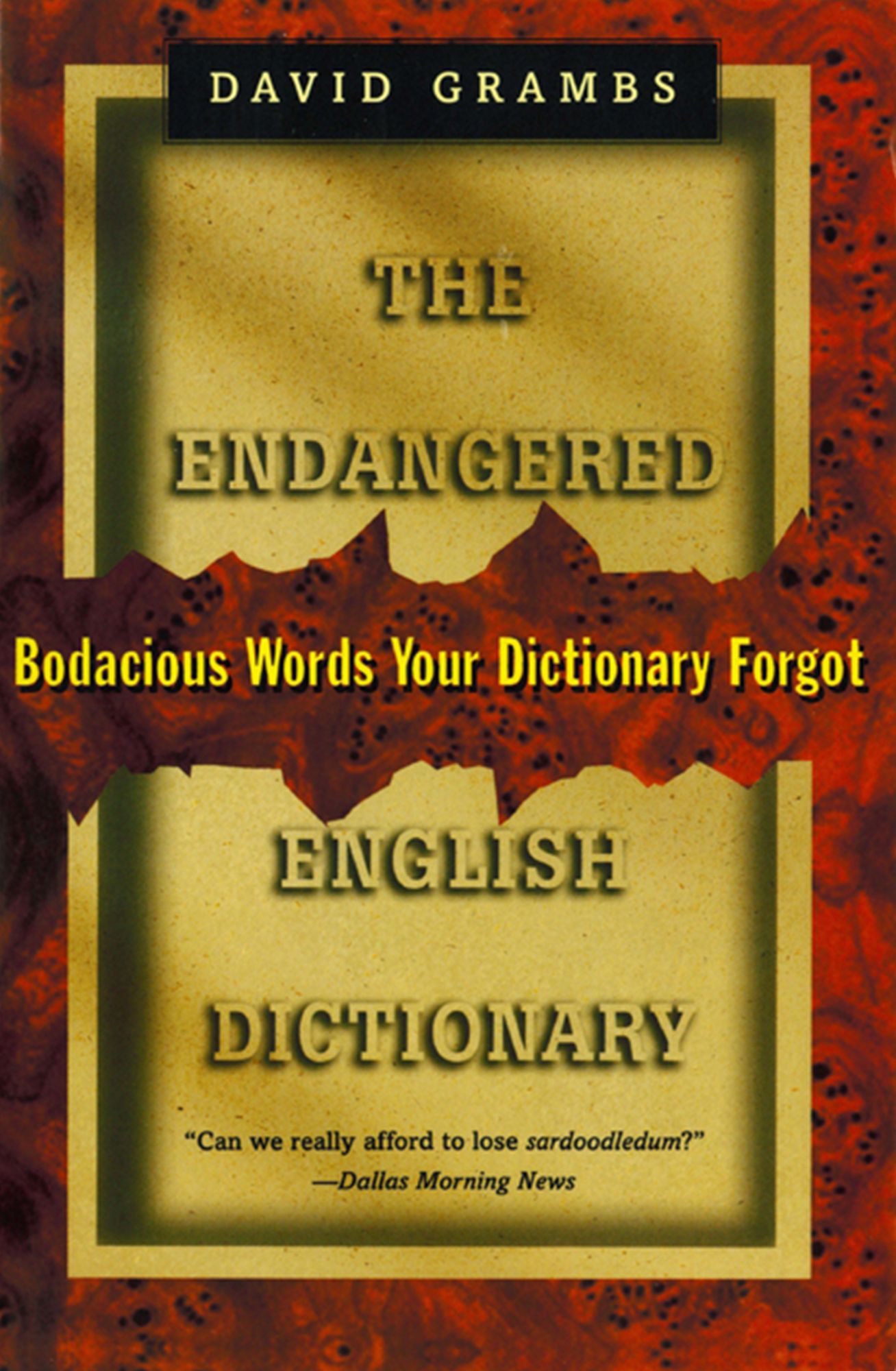 The Endangered English Dictionary: Bodacious Words Your Dictionary Forgot