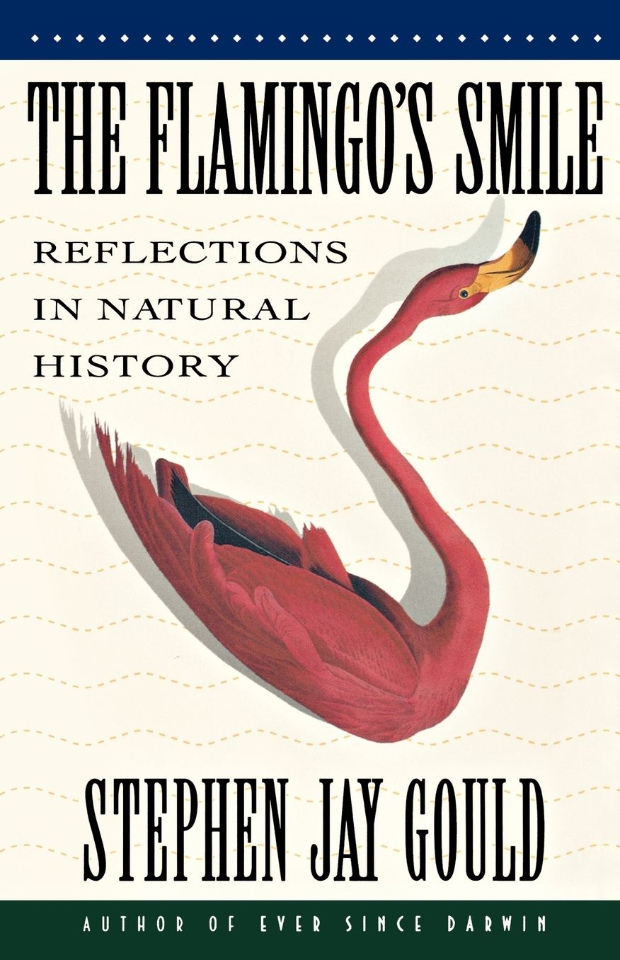 The Flamingo's Smile: Reflections in Natural History
