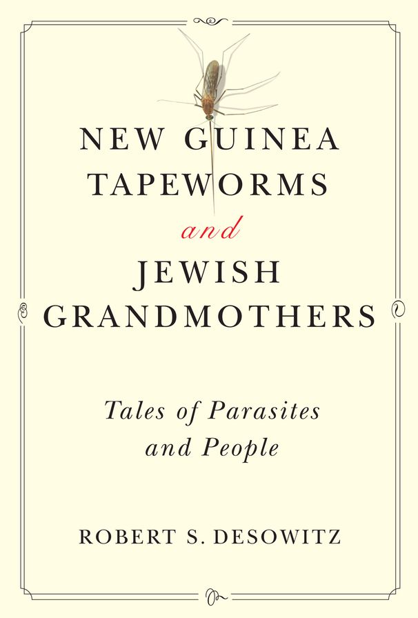 New Guinea Tapeworms and Jewish Grandmothers: Tales of Parsites and People
