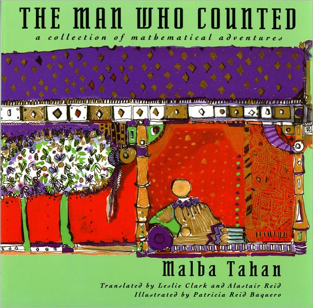 The Man Who Counted: A Collection of Mathematical Adventures