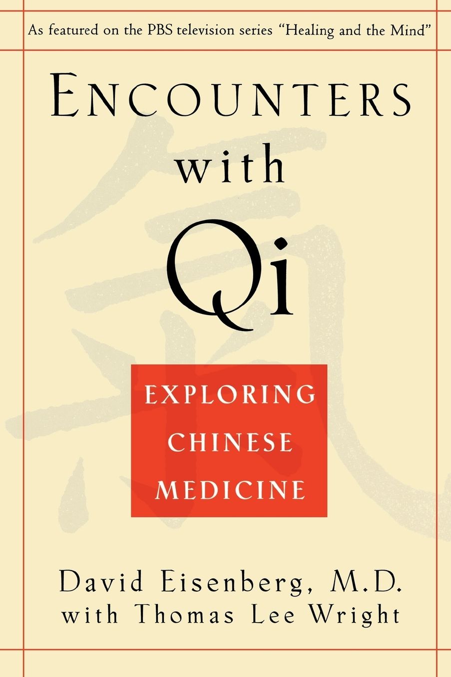 Encounters with QI: Exploring Chinese Medicine