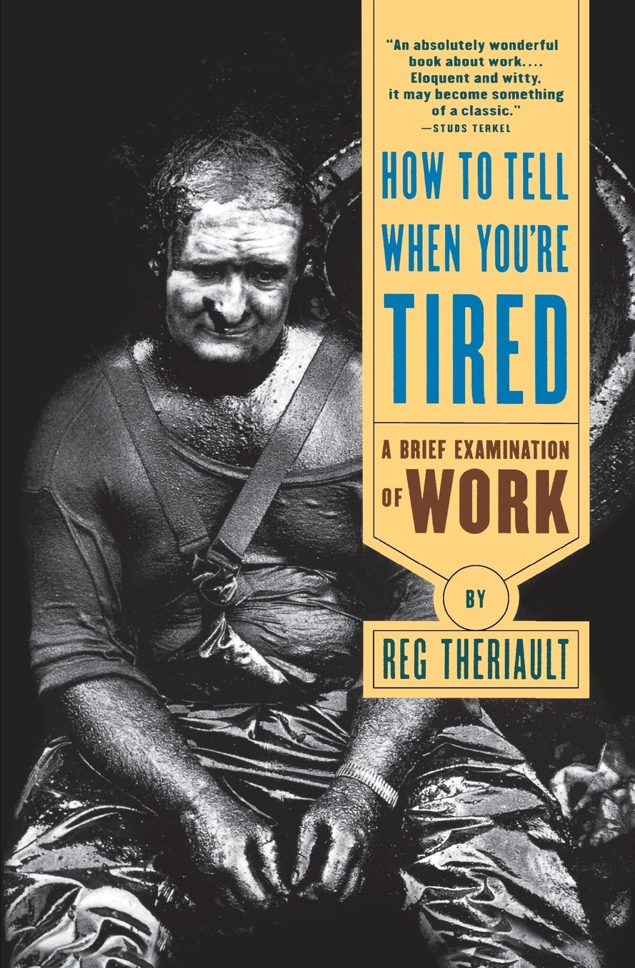 How to Tell When You're Tired: A Brief Examination of Work