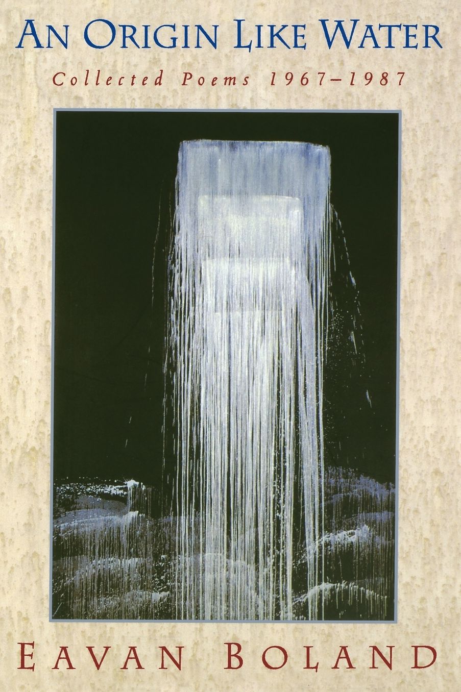 An Origin like Water: Collected Poems, 1967-1987