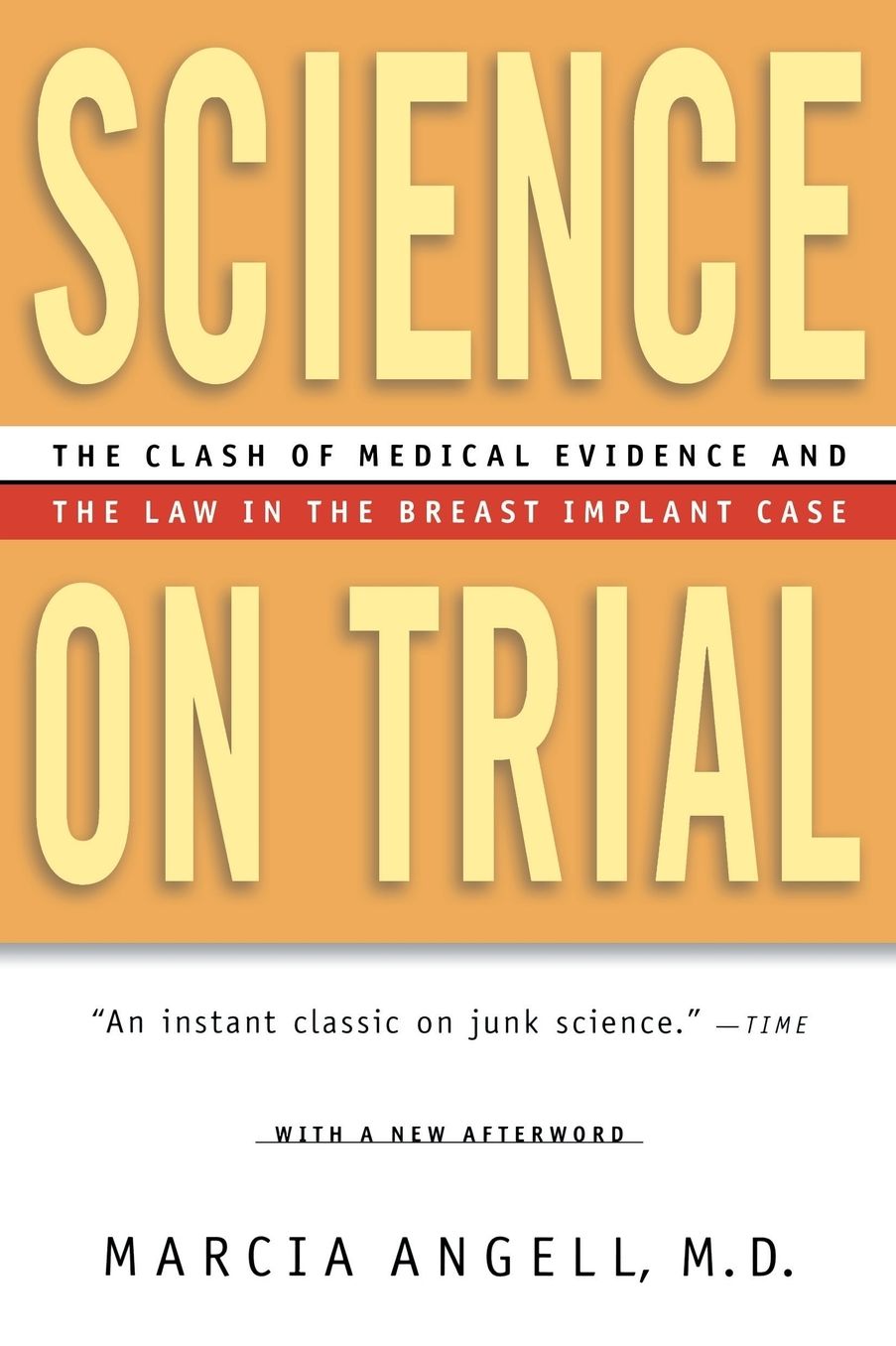 Science on Trial: The Clash of Medical Evidence and the Law in the Breast Implant Case