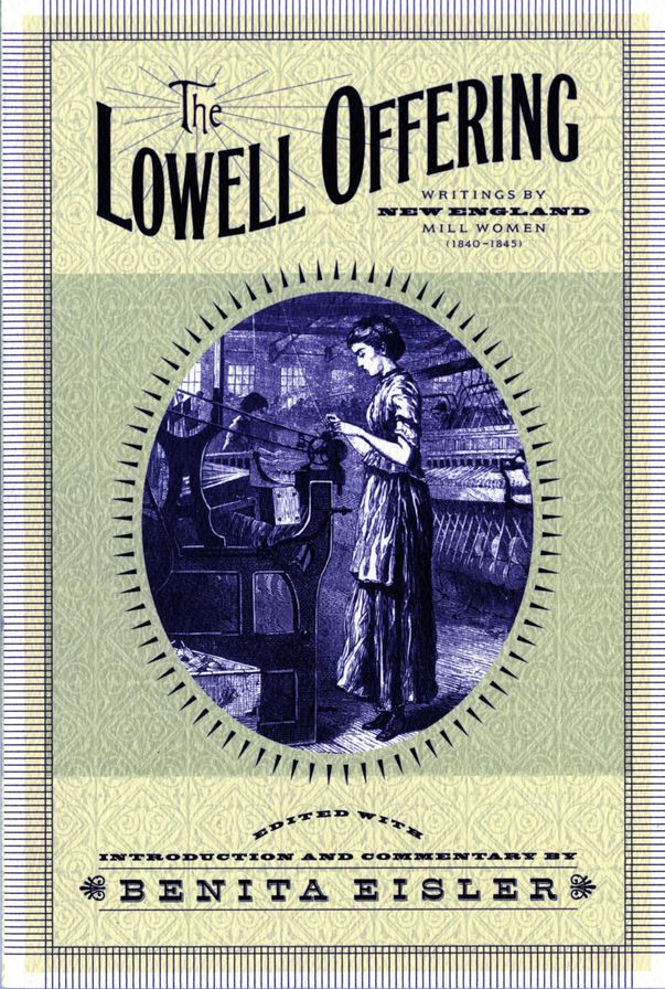The Lowell Offering: Writings by New England Mill Women (1840-1845)