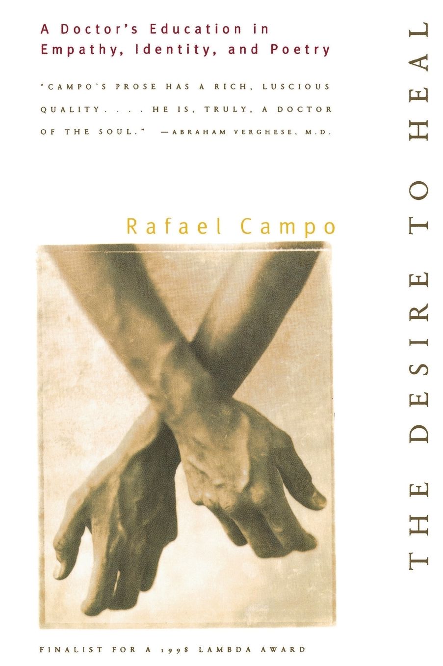 The Desire to Heal: A Doctor's Education in Empathy, Identity and Poetry