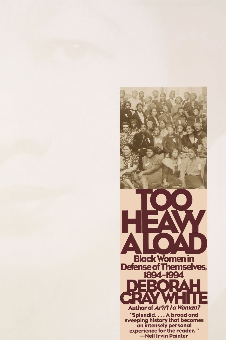 Too Heavy a Load: Black Women in Defense of Themselves, 1894-1994