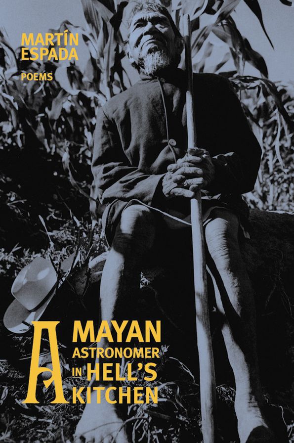 A Mayan Astronomer in Hell's Kitchen: Poems