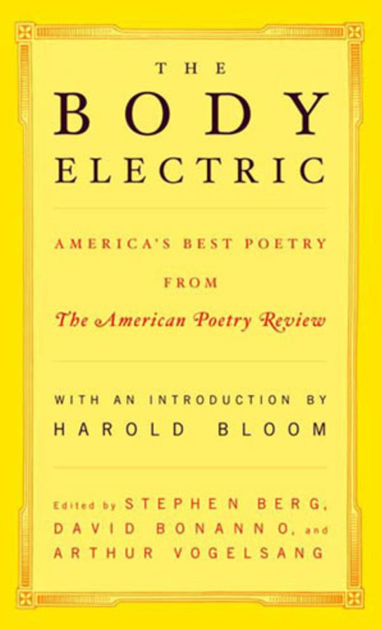 The Body Electric: America's Best Poetry from The American Poetry Review