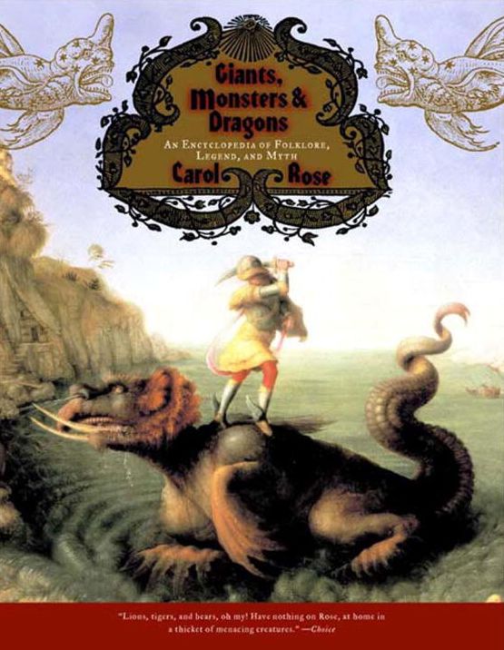 Giants, Monsters and Dragons: An Encyclopedia of Folklore, Legend, and Myth