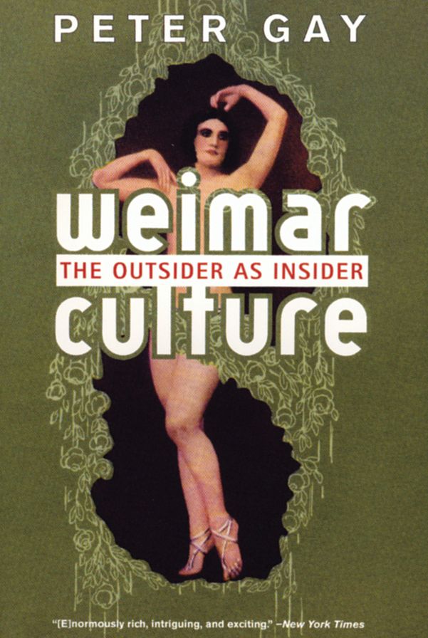 The Weimar Culture: The Outsider as Insider