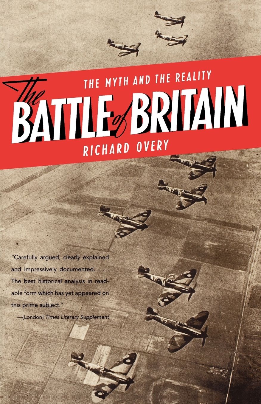 The Battle of Britain: The Myth and the Reality
