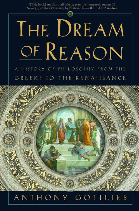 Dream of Reason: A History of Philosophy from the Greeks to the Renaissance
