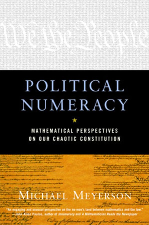 Political Numeracy: Mathematical Perspectives on Our Chaotic Constitution