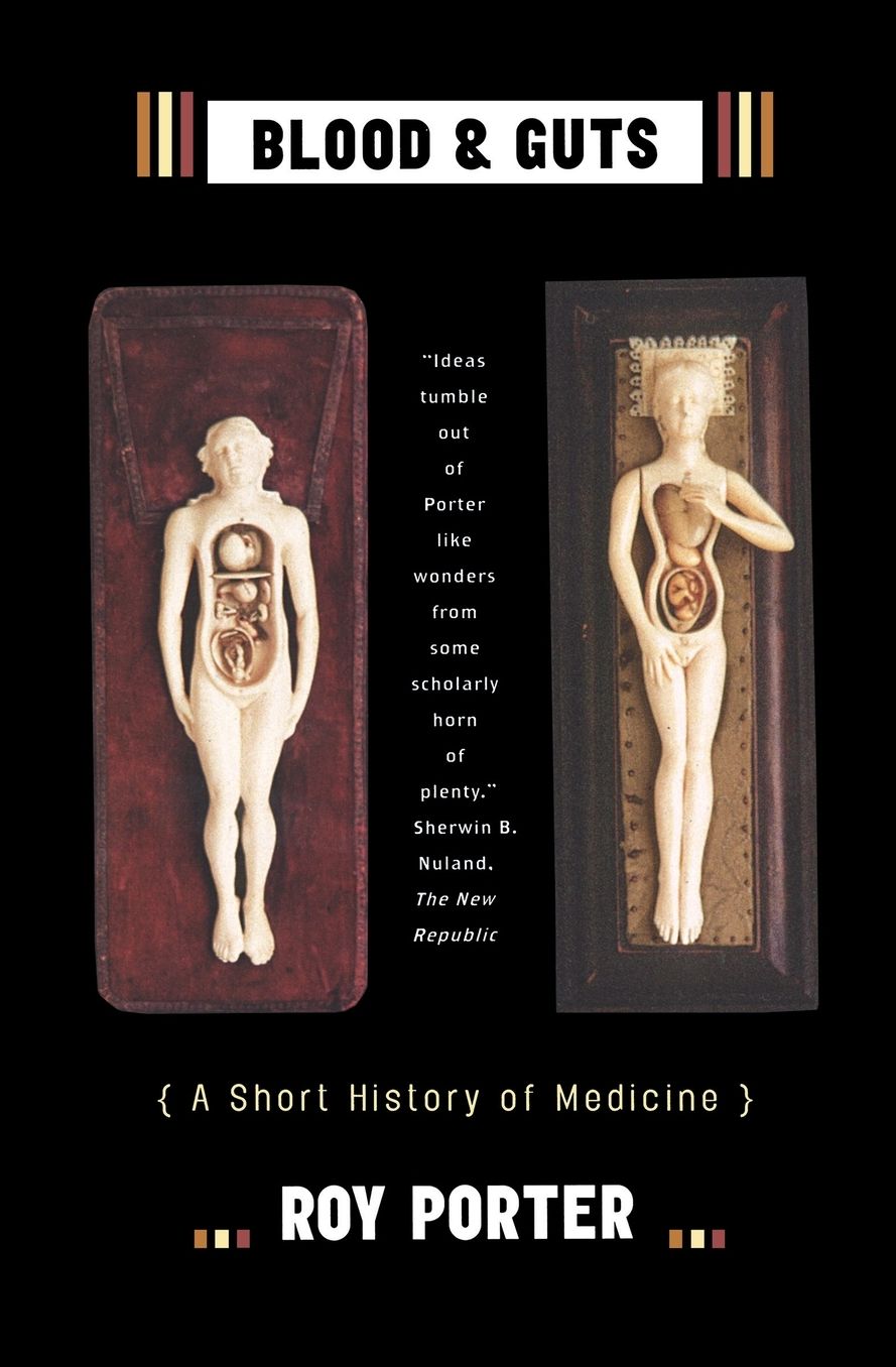 Blood & Guts: A Short History of Medicine