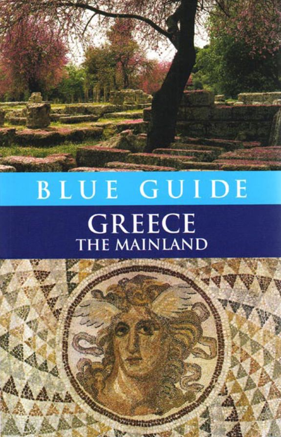 Blue Guide Greece: The Mainland