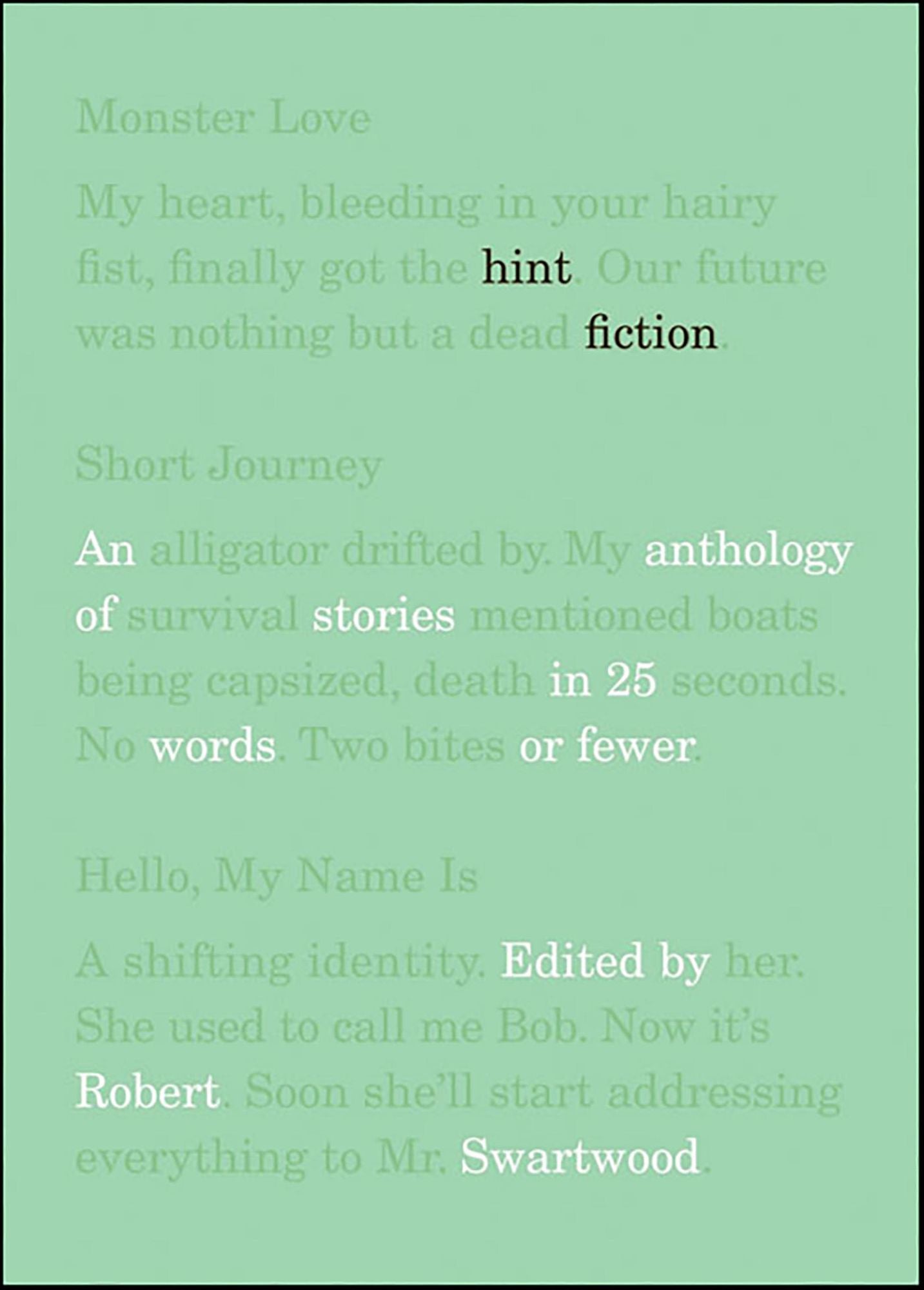 Hint Fiction: An Anthology of Stories in 25 Words or Fewer