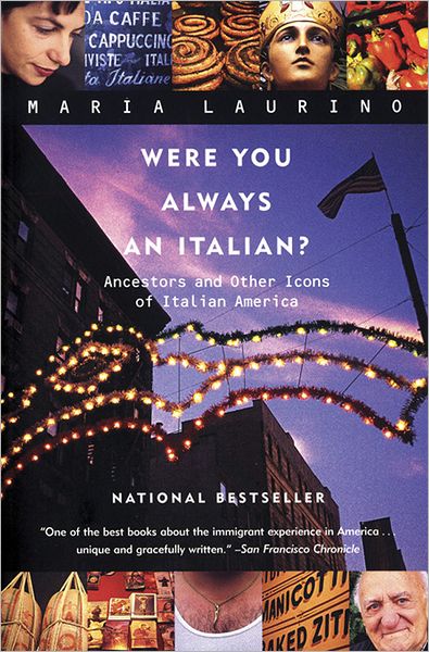 Were You Always an Italian?: Ancestors and Other Icons of Italian America