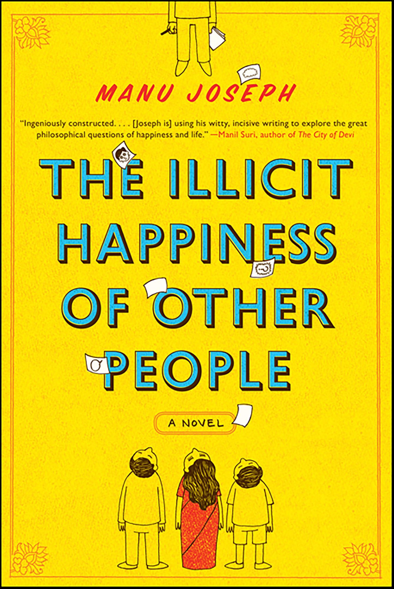 The Illicit Happiness of Other People: A Novel