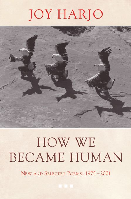 How We Became Human: New and Selected Poems 1975-2001