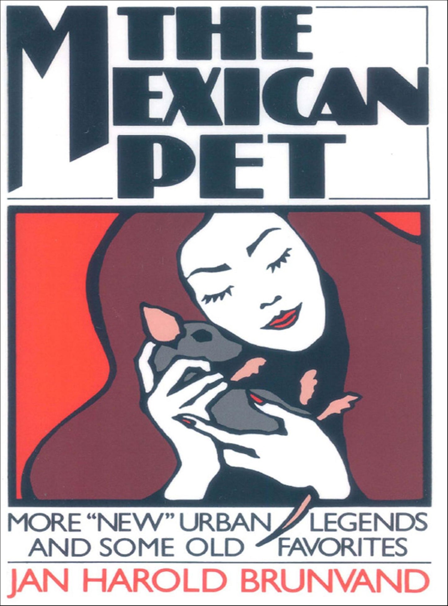 The Mexican Pet: More "New" Urban Legends and Some Old Favorites