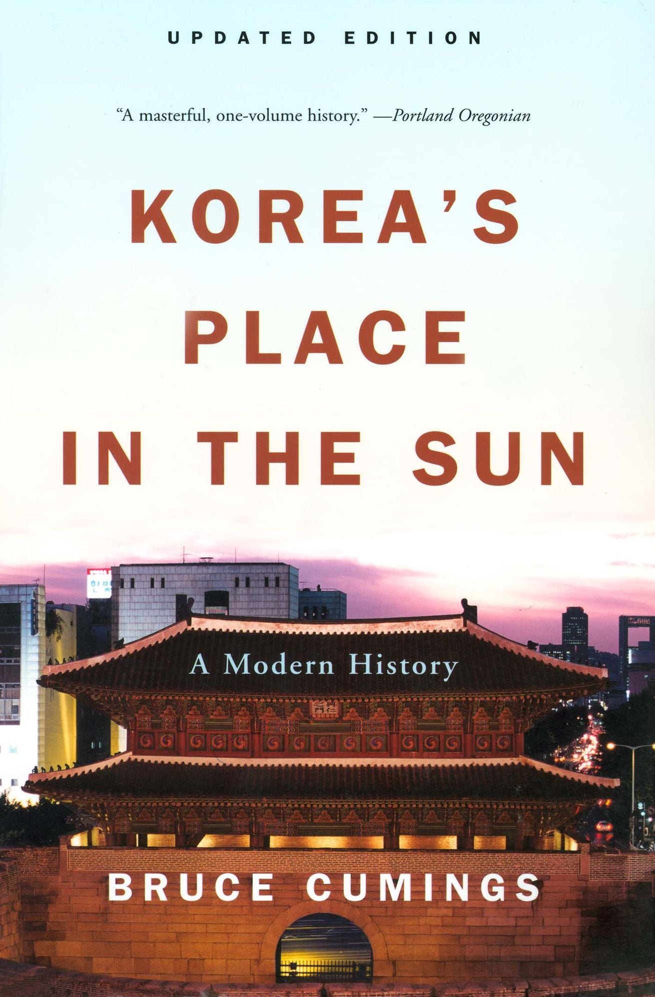 Korea's Place in the Sun: A Modern History (Updated)