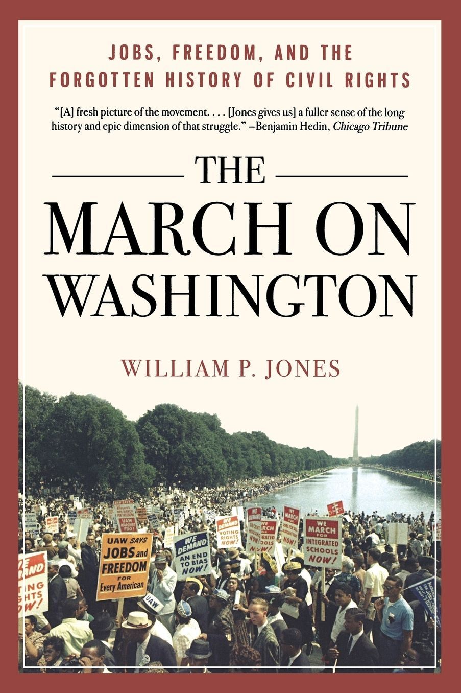 The March on Washington: Jobs, Freedom, and the Forgotten History of Civil Rights