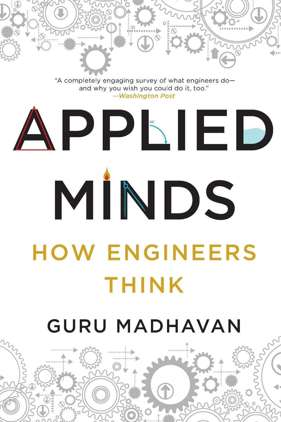 Applied Minds: How Engineers Think