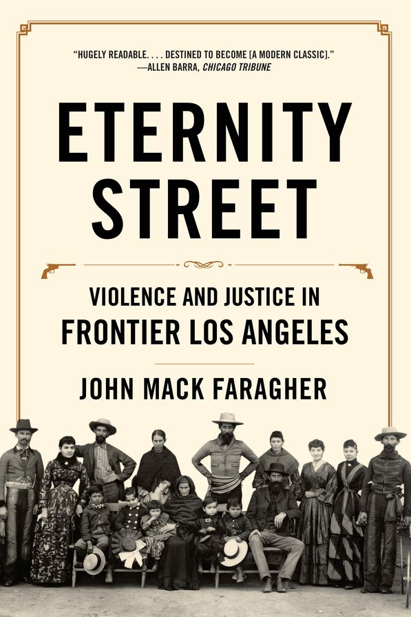 Eternity Street: Violence and Justice in Frontier Los Angeles