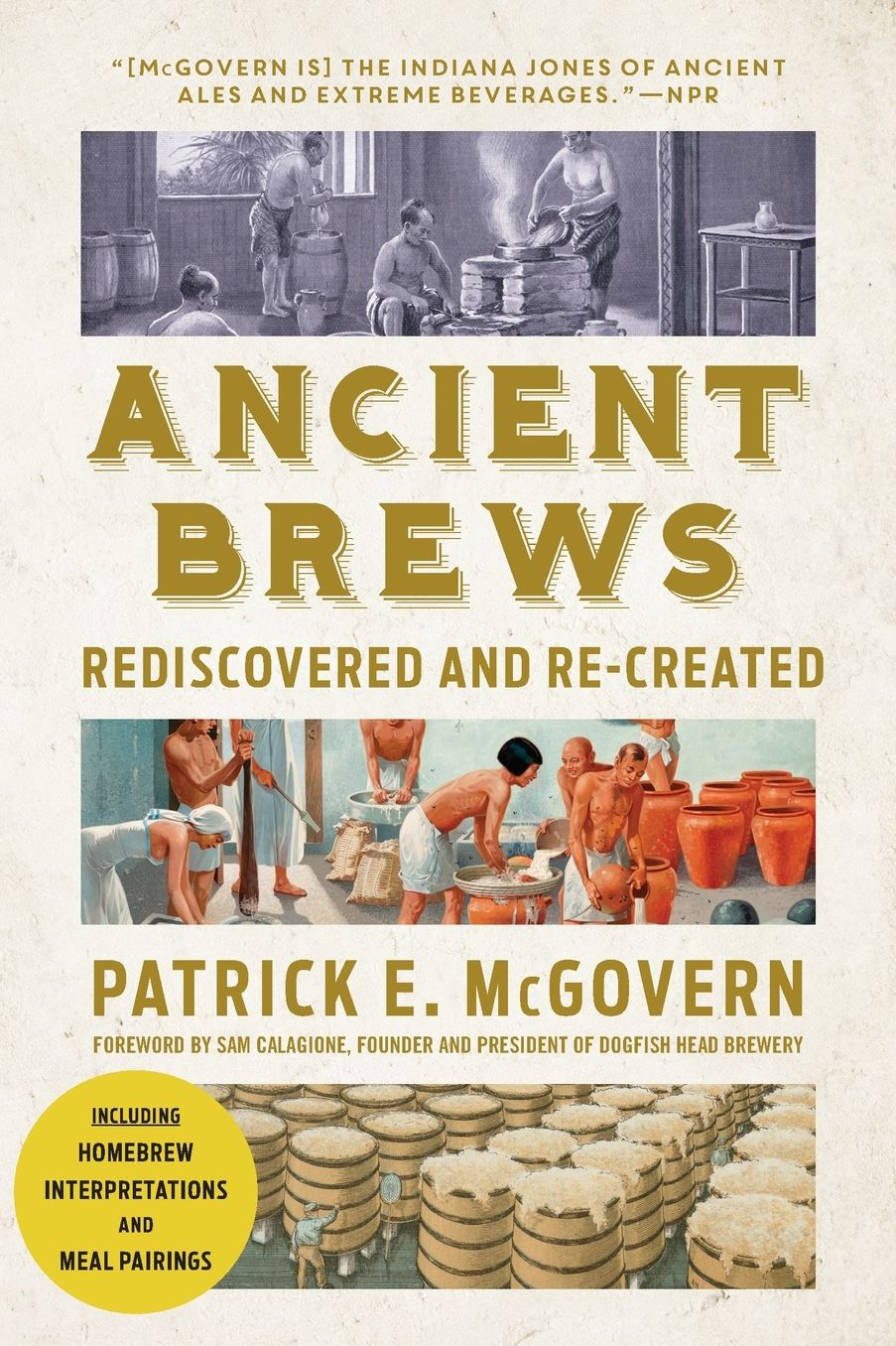 Ancient Brews: Rediscovered and Re-Created