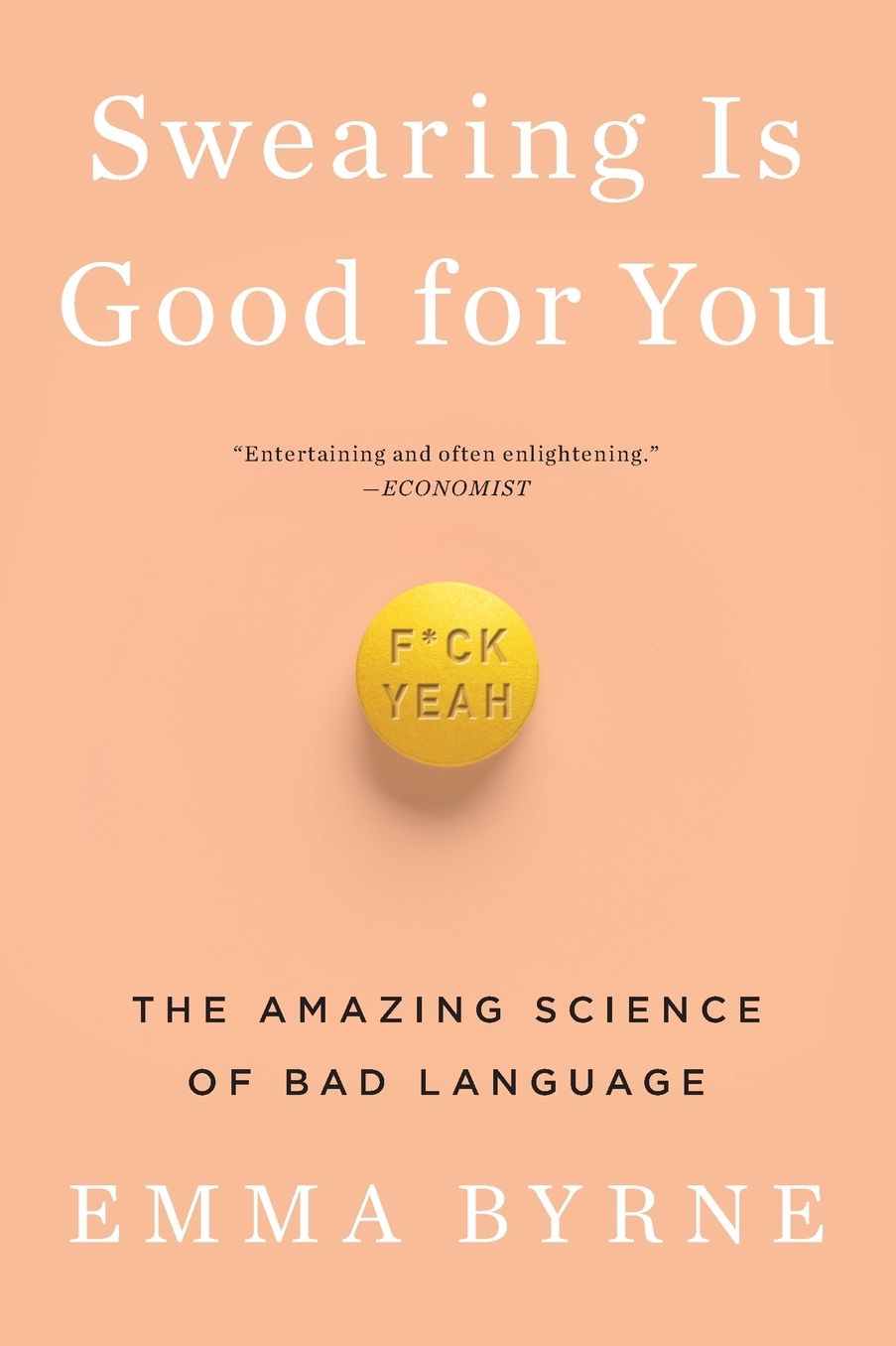 Swearing Is Good for You: The Amazing Science of Bad Language