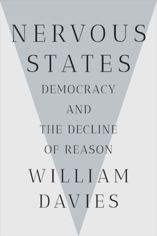Nervous States: Democracy and the Decline of Reason