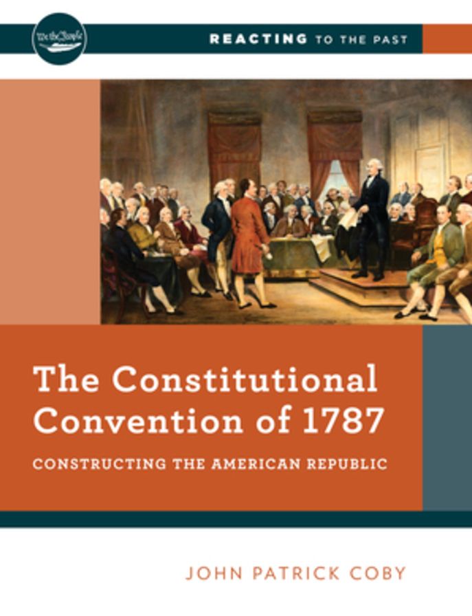Constitutional Convention of 1787: Constructing the American Republic
