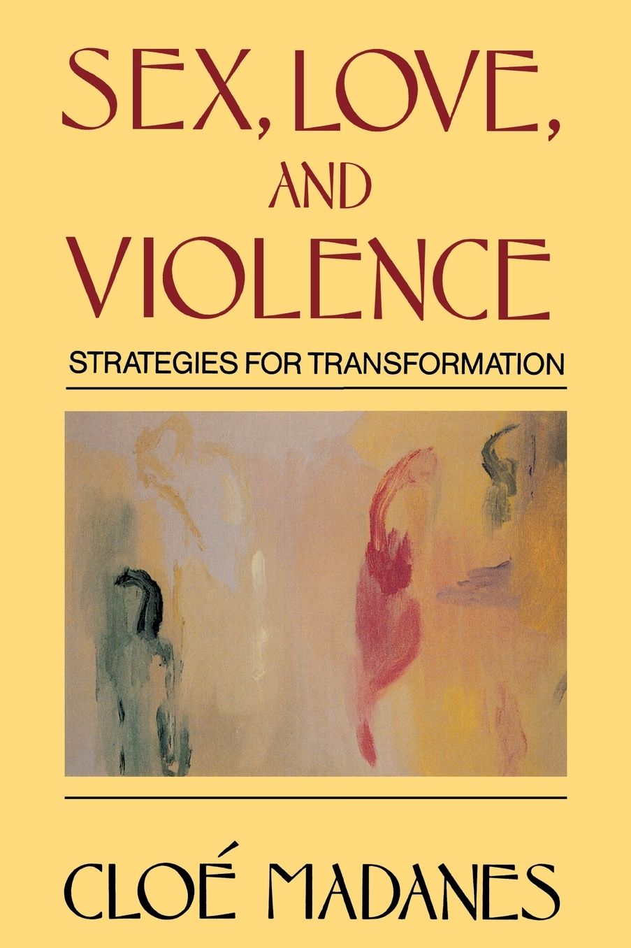 Sex, Love, and Violence: Strategies for Transformation