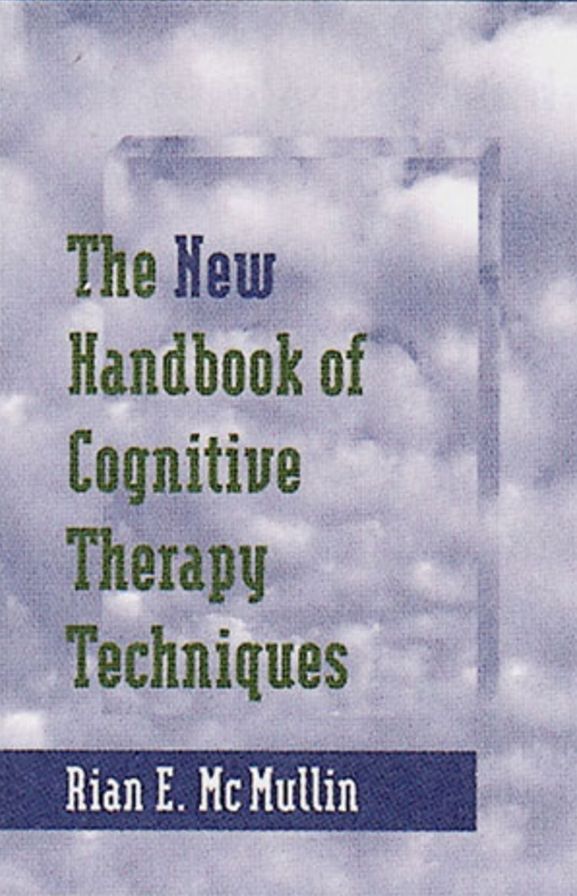 The new Handbook of Cognitive Therapy Techniques