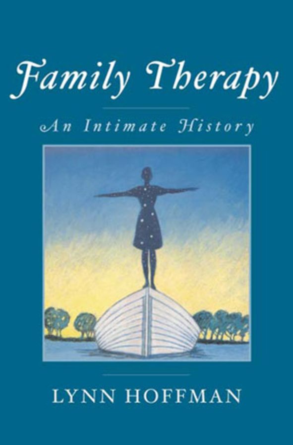 Family Therapy: An Intimate History
