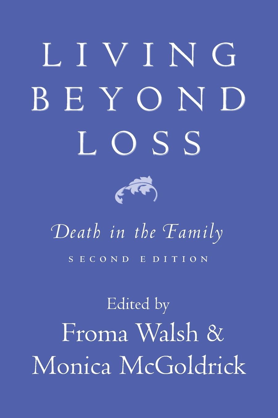 Living beyond Loss: Death in the Family, Second Edition