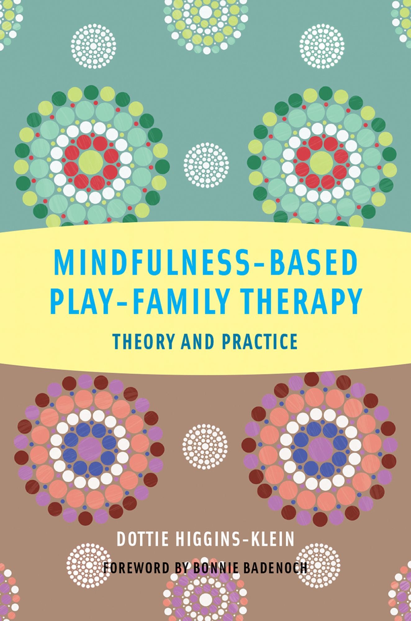 Mindfulness-Based Play-Family Therapy: Theory and Practice