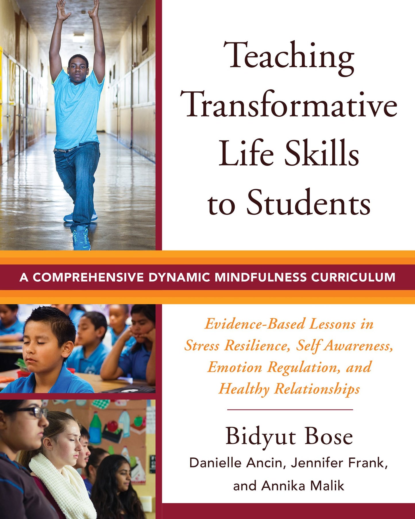 Teaching Transformative Life Skills to Students: A Comprehensive Dynamic Mindfulness Curriculum