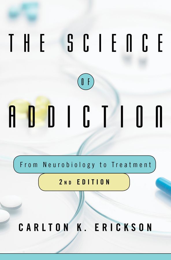 The Science of Addiction : From Neurobiology to Treatment
