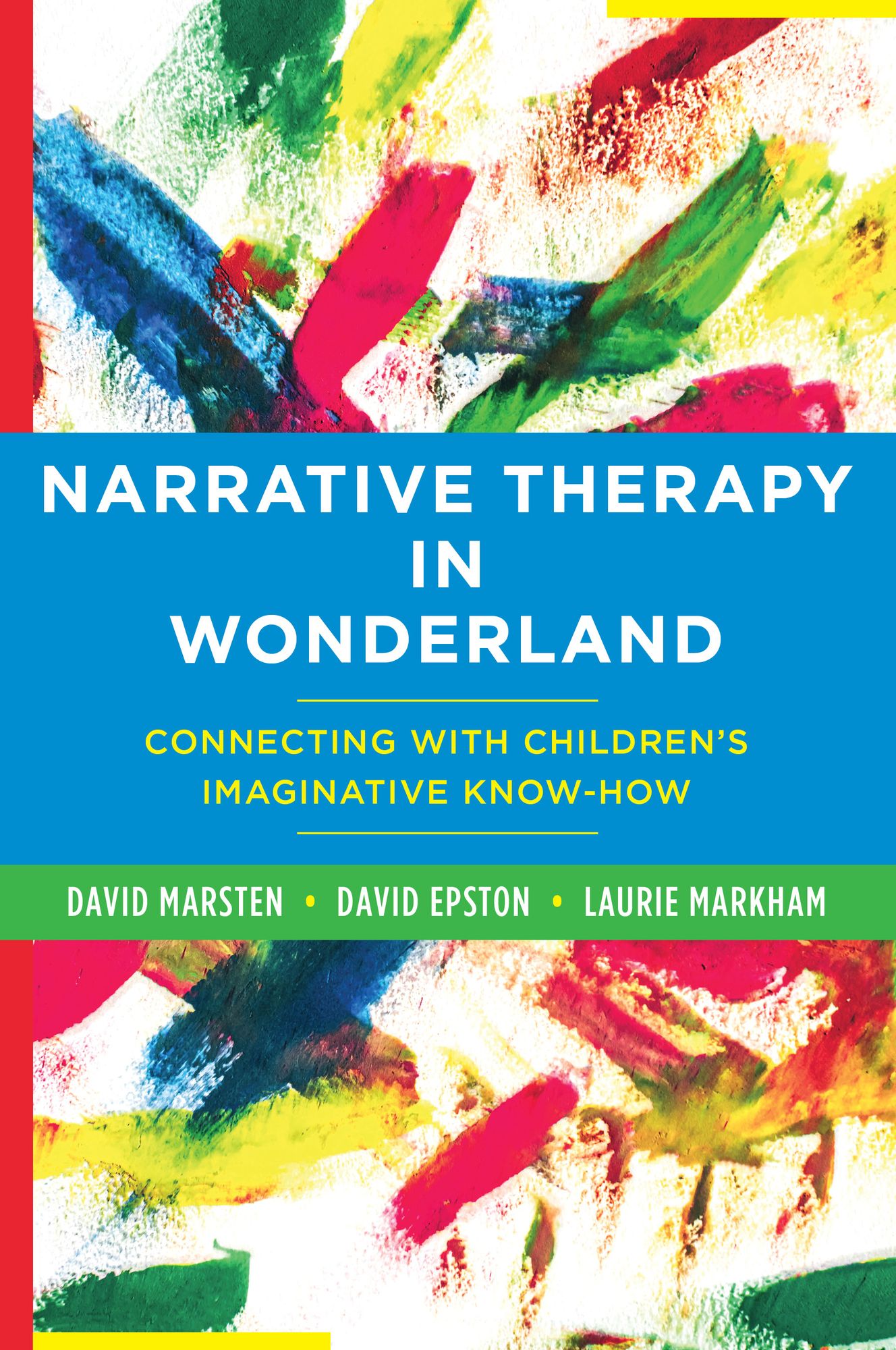 Narrative Therapy in Wonderland: Connecting with Children's Imaginative Know-How