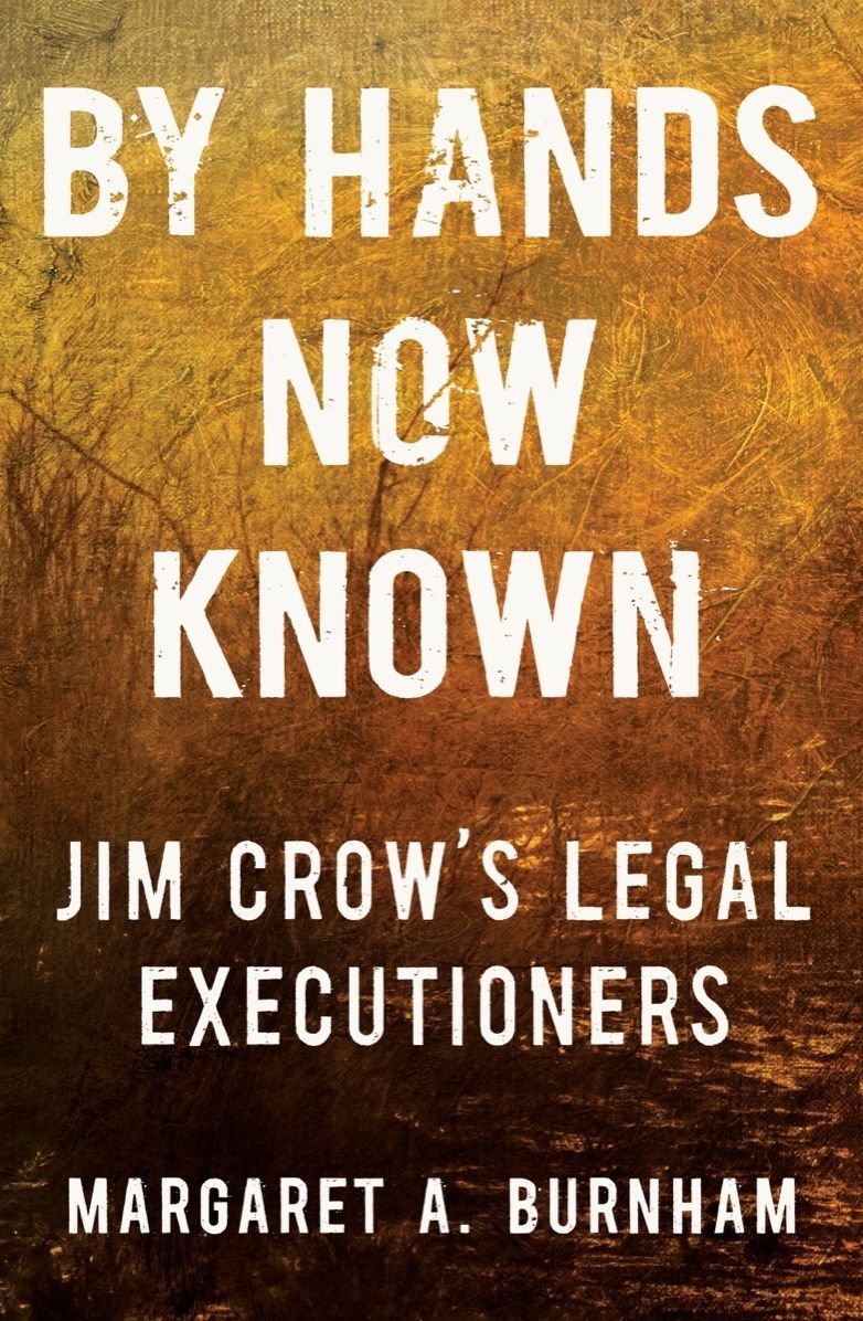 By Hands Now Known: Jim Crow's Legal Executioners