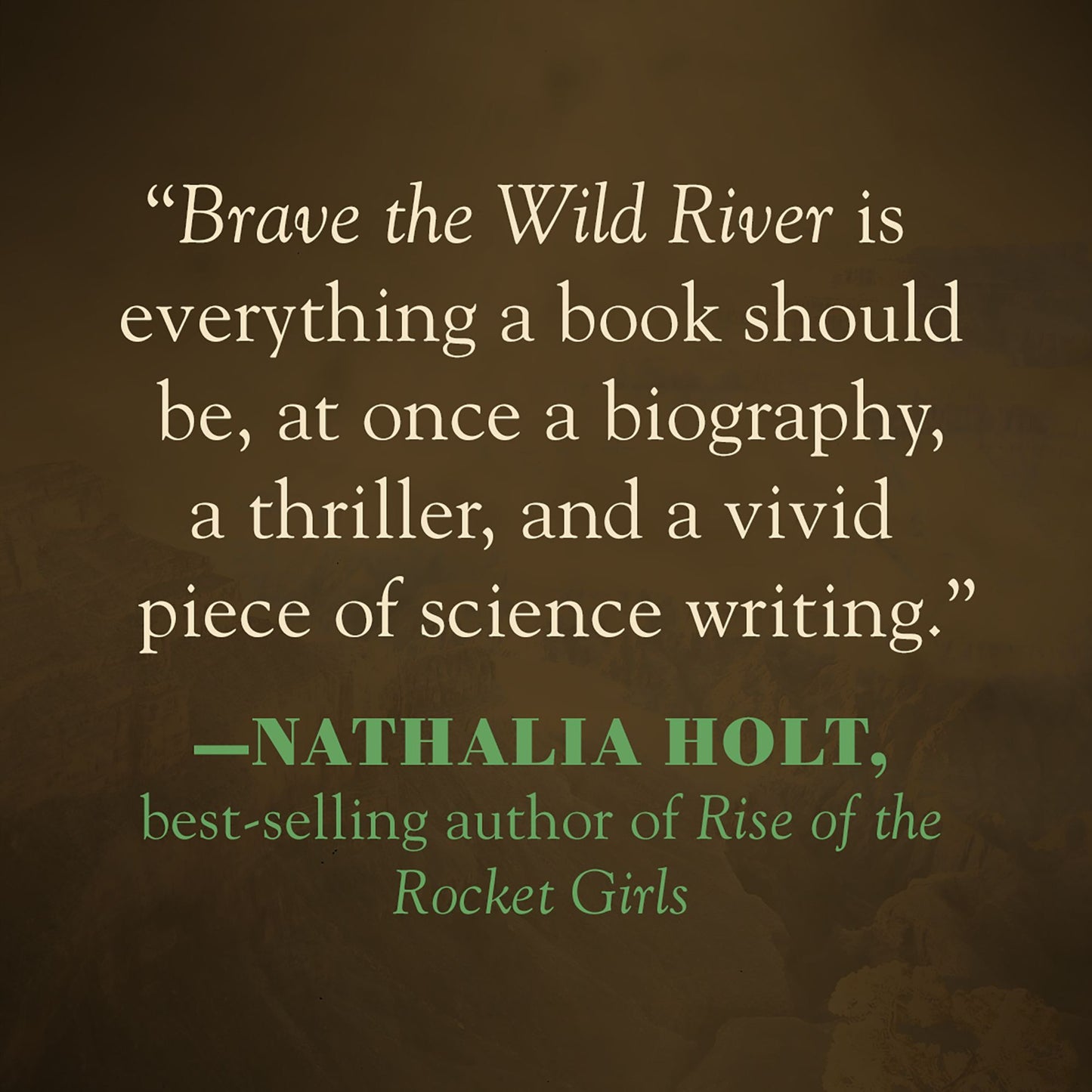 Brave the Wild River: The Untold Story of Two Women Who Mapped the Botany of the Grand Canyon