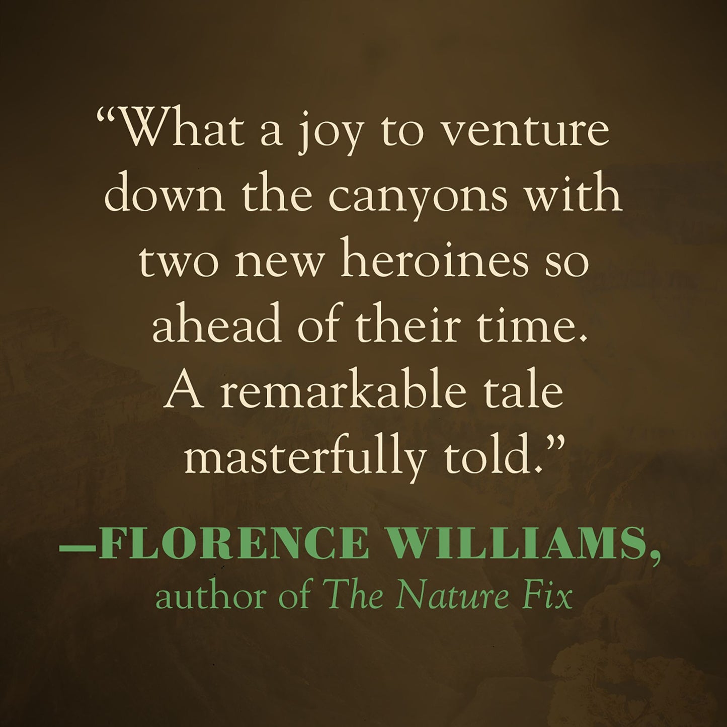 Brave the Wild River: The Untold Story of Two Women Who Mapped the Botany of the Grand Canyon