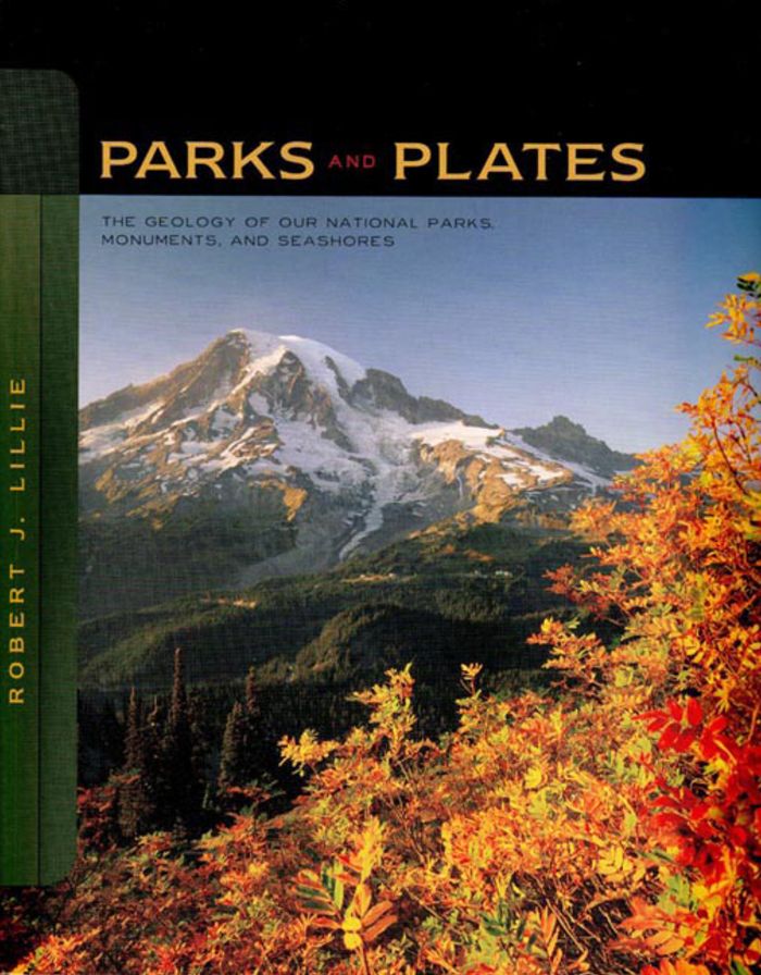 Parks and Plates: The Geology of Our National Parks, Monuments, and Seashores