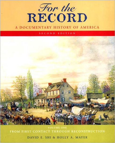 For the Record : A Documentary History of America, Volume One