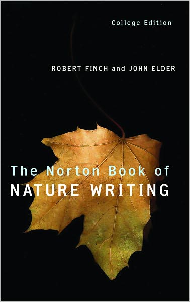 Norton Book of Nature Writing, College Edition / With Field Guide