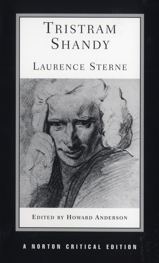 The Life and Opinions of Tristram Shandy, Gentleman: A Norton Critical Edition