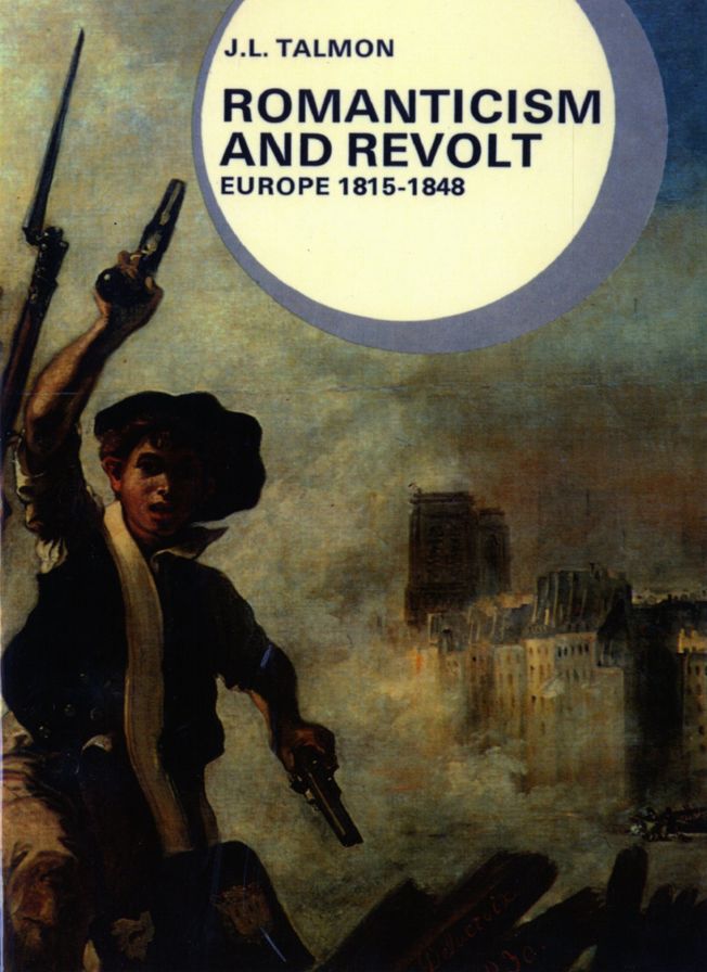 Romanticism and Revolt: Europe, 1815-1848